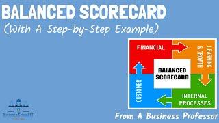 Balanced Scorecard (With A Step-by-Step Example) | From A Business Professor