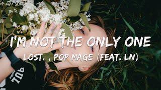 I'm Not The Only One - lost. , Pop Mage (feat. LN) (Magic Cover Release)