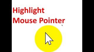 How to Highlight Mouse Pointer Windows 10 | Yellow circle mouse pointer