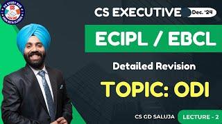 "ECIPL/EBCL" Revision Series I ODI Class - 2 | CS GD SALUJA| Dec 2024 