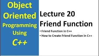 Friend Function in C++| Object Oriented Programming in C++ [Full Course] - Lecture 19 Part 2