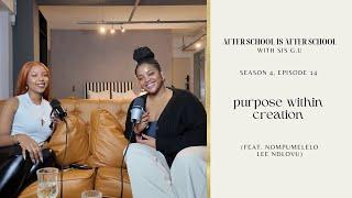 Purpose Within Creation (feat. Nompumelelo Lee Ndlovu) | ASIAS S4 EP14 | Creating, Purpose, Growth