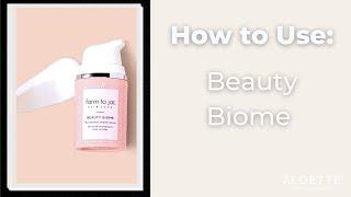 How to Use: Beauty Biome