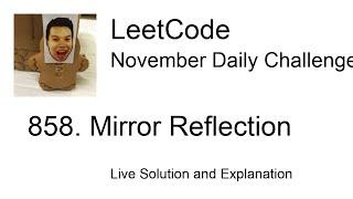 858. Mirror Reflection - Day 17/30 Leetcode November Challenge