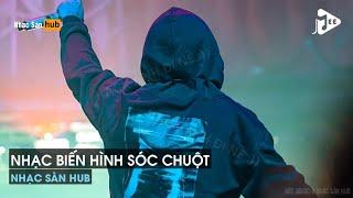 NONSTOP 2022 NHẠC BIẾN HÌNH THÀNH SÓC CHUỘT - BURN IT DOWN REMIX - ĐIỆU NHẢY NGOÁY CÁM LỢN REMIX