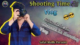 New Video Shooting Time Vlog  | Attitude Team | Safat Malik | @theshaffuuuvlogs-007