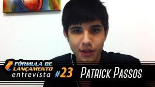 Fórmula de Lançamento #23 Patrick Passos: Sucesso aos 17 anos