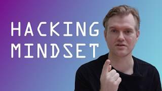 How to develop a Hacking Mindset