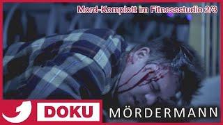 Auftrags-Mord aus dem Hinterhalt | Mord-Komplott im Fitnessstudio 2/3 | Mördermann