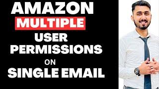 Get User Access Of Multiple Amazon Seller Accounts On Single Email