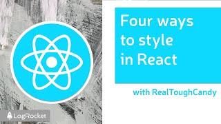 Four ways to style in React