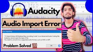 Audacity Error Importing MP4 || Fix Audacity Import Issue With Only a Single Step!