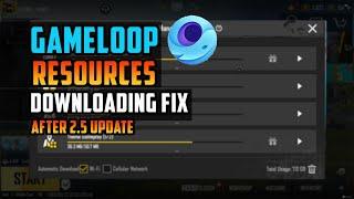 How to download Gameloop  resources Downloading Issue Fixed after new update 2.5 PUBG New Update