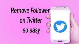 How to Remove Follower on Twitter | so easy