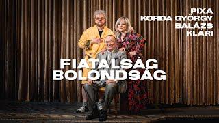 PIXA x KORDA GYÖRGY ÉS BALÁZS KLÁRI - FIATALSÁG BOLONDSÁG (OFFICIAL MUSIC VIDEO) #korda #fiatalsag