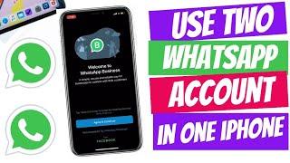 How To use Two WhatsApp Accounts on iPhone | OFFICIAL APP [No Jailbreak]