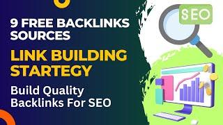 9 FREE Backlink Sources | Link Building Strategy | Build Quality Backlinks For SEO