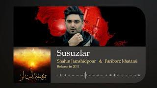 Shahin Jamshidpour & Fariborz Khatami - Susuzlar (Teshna Lablar) [Album]