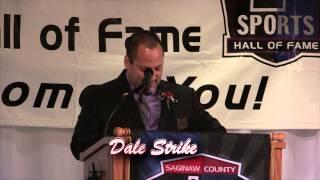 Saginaw County Sports Hall of Fame - Class of 2013 - Dale Strike's acceptance speech