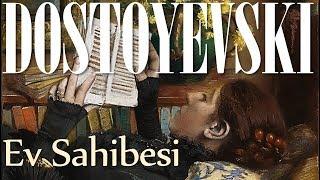 "Ev Sahibesi" DOSTOYEVSKİ sesli kitap tek parça Akın ALTAN
