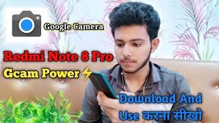 Google Camera For Redmi Note 8 Pro | Gcam Download Process In Redmi Note 8 Pro