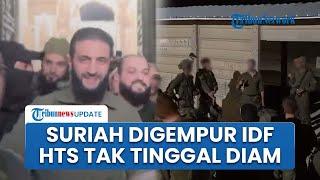 Pemberontak Suriah & Israel Siaga Perang? Suriah 'bak Gaza' Dihujani Ratusan Rudal, HTS Mengecam