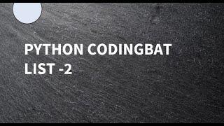 Python || Coding Bat || List-2