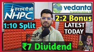 Vedanta Ltd + NHPC • Stocks Declared High Dividend, Bonus & Split With Ex Date's