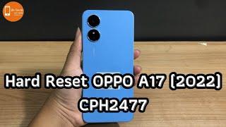 Oppo A17 How To Hard reset (CPH2477)