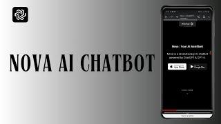 NOVA AI CHATBOT - App Overview