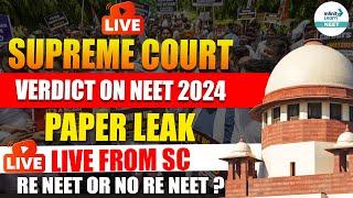 Supreme Court Verdict on NEET 2024 Paper Leak | RENEET or NO RENEET? Supreme Court Live on NEET