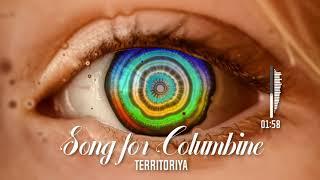 Territoriya - Song for Columbine