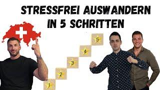 Stressfrei auswandern in die Schweiz! Halte dich an diese Schritte und alles wird entspannt 