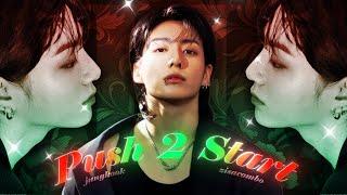 JUNGKOOK - PUSH 2 START •『FMV』