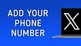 How To Add Your Phone Number To Your Account On X (Twitter) On PC