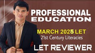 PROFESSIONAL EDUCATION CURRICULUM FOR THE 21ST CENTURY  EDUCATION AND ITS LITERACIES LET REVIEWER