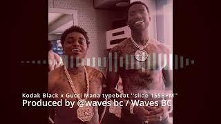 Kodak Black feat Gucci Mane typebeat - "Slide 155bpm "(Produced by @wavesbc / Waves BC)