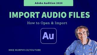 Adobe Audition CC: How To Import & Open Audio Files
