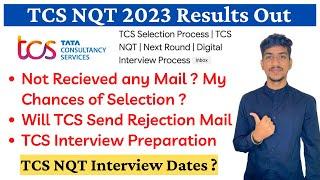 TCS NQT Results 2023 | TCS Result Mail not Received | TCS Rejection Mail | TCS Interview date 2023