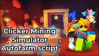 Clicker Mining Simulator autofarm script