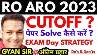 Ro Aro 2023 cut off ? exam day Strategy by Gyan sir to clear uppsc uppcs | how to crack ro aro exam
