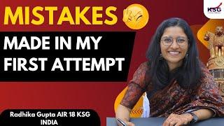 Mistakes I Made In My First Attempt | Radhika Gupta  AIR 18| KSG INDIA