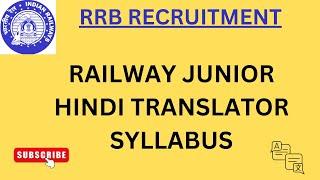 Railway Junior Hindi Translator Syllabus Explanation, RRB Translator 2024