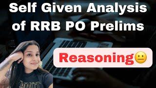 Self Given Analysis of RRB PO Prelims | 4th August-2nd Shift | Reasoning#banking #rrbpo #rrbpo2024