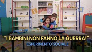 "I bambini non fanno la guerra!" - Esperimento sociale