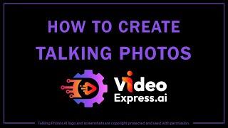 How to Create Talking Photos in VideoExpress AI