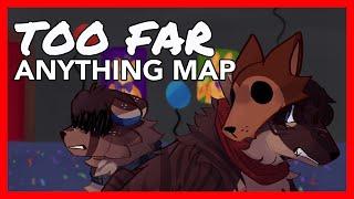 TOO FAR | Anything Regret MAP [12/32 OPEN]