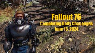 Fallout 76 Completing Daily Challenges For June 18, 2024 Quick Easy Guide