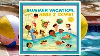  Summer Vacation, Here I Come! Read Aloud Kid's Book - Rhyming Bedtime Stories