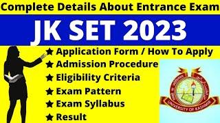 JK SET 2023 Full Details: Notification, Date, Application, Syllabus, Pattern Eligibility, Admit Card